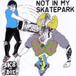 sk8_or_die_not_in_my_skatepark.jpg