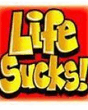 Life_Sucks.jpg