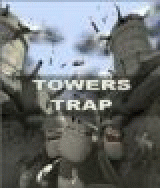 Towers Trap