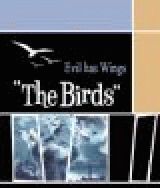 The Birds - Evil has Wings