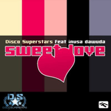 Disco Superstars feat. Inusa Dawuda - Sweet Love 2010.mp3