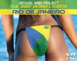 Michael Mind Project Feat. Bobby Anthony & Rozette - Rio De Jane