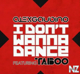 Alex Gaudino & Taboo - I Don't Wanna Dance (Radio Edit).mp3