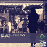 Makaseo & Jessika Dawn - Rainfall (Original Mix) 2017