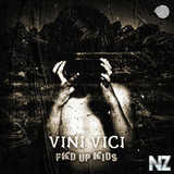 Vini Vici - Fkd Up Kids (Original Mix)