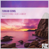 Furkan Senol - Everything Fades Away (Original Mix)