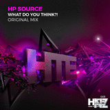 HP Source - What U Think! (Original Mix)