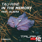 Tau-Rine feat Alaera - In The Memory (Original Mix)