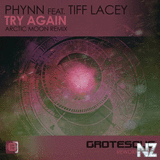 Phynn feat. Tiff Lacey - Try Again (Arctic Moon Remix)