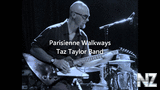 Taz Taylor Band-Parisienne Walkways