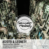 Asioto & Leonety - Destination Home (Original Mix)