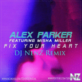 Alex Parker feat. Misha Miller - Fix Your Heart (DJ NenZ Remix)