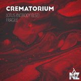 Crematorium - Lotus (Nobody Else) (Original Mix)