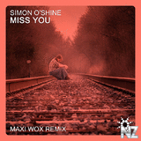 Simon O'Shine - Miss You (Maxi Wox Remix