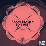 Rafau Etamski - So Sweet (Original Mix)