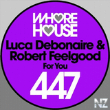 Robert Feelgood, Luca Debonaire - For You (Original Mix)