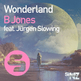 B Jones feat. Jurgen Slowing - Wonderland (Original Club Mix)