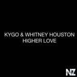 Whitney Houston, Kygo - Higher Love (Original Mix)