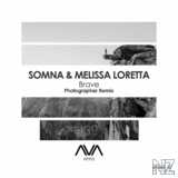 Somna & Melissa Loretta - Brave (Photographer Extended Remix)