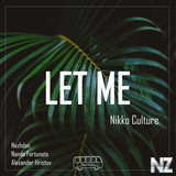 Nikko Culture - Let Me (Original Mix)