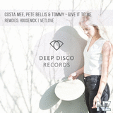 Costa Mee, Pete Bellis & Tommy - Give It to Me (VetLove Remix)