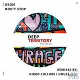 GeoM - Don't Stop (Nikko Culture Remix)