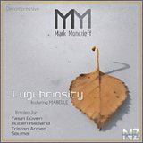 Mark Moncrieff - Lugubriosity (Tristan Armes Remix)