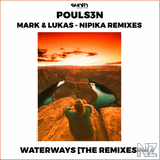 Pouls3n - Waterways (Nipika Remix)